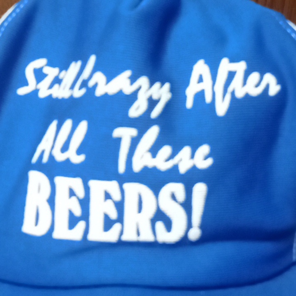 Vtg Hat "Still Crazy After All These Beers"